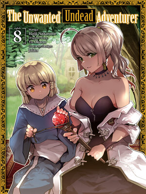 cover image of The Unwanted Undead Adventurer, Volume 8